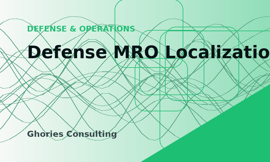 Defense MRO Localization: From Foreign Dependency to Controlled Readiness thumbnail